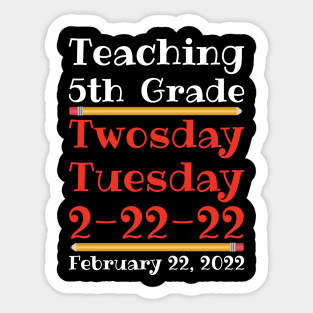 Teaching 5th Grade Twosday Tuesday February 22 2022 Sticker